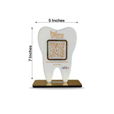 Dental Tooth Shaped NFC Single QR Standee - For Dentists | Size : 7x5 Inches