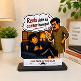 Tapify “Reels Dekh ke Career Banega?” Acrylic Standee for Dad | Funny Father’s Day Gift